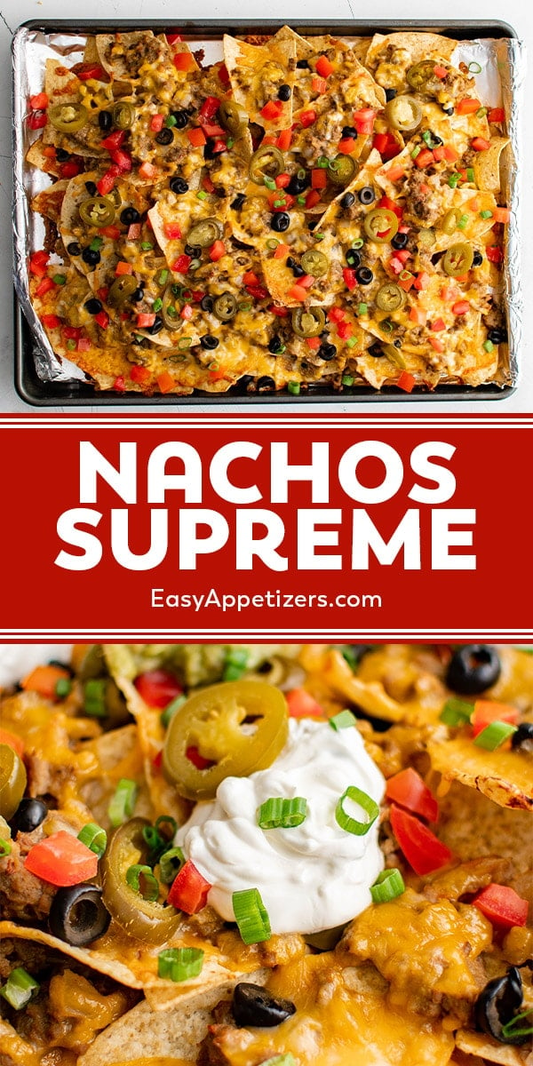 The BEST Nachos Supreme Recipe - Easy Appetizers
